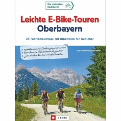 LEICHTE E-BIKE-TOUREN OBERBAYERN - Radwanderführer