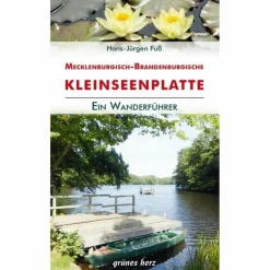 MECKLENBURGISCH-BRANDENBURGISCHE KLEINSEENPLATTE - Wanderführer