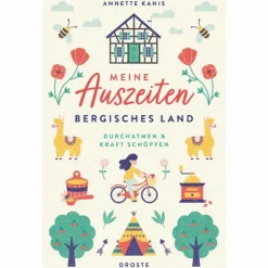 MEINE AUSZEITEN - BERGISCHES LAND - Reiseführer