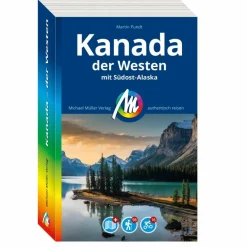 MICHAEL MÜLLER REISEFÜHRER KANADA - DER WESTEN - Reiseführer