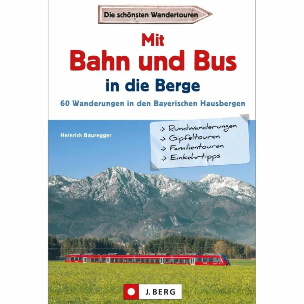 MIT BAHN UND BUS IN DIE BERGE - Wanderführer