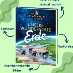 MIT MICHAEL MARTIN UM DIE WELT - UNSERE WUNDERVOLLE ERDE - Kinderbuch