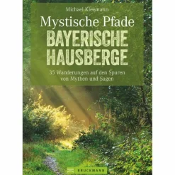 MYSTISCHE PFADE BAYERISCHE HAUSBERGE - Wanderführer