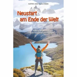 NEUSTART AM ENDE DER WELT - Reisebericht