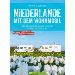 NIEDERLANDE MIT DEM WOHNMOBIL - Reiseführer