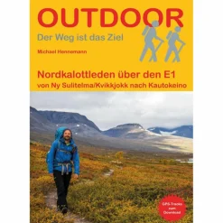NORDKALOTTLEDEN ÜBER DEN E1 - Wanderführer