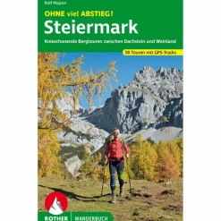 OHNE VIEL ABSTIEG! STEIERMARK - Wanderführer