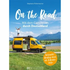 ON THE ROAD MIT DEM CAMPERVAN DURCH DEUTSCHLAND - Reiseführer