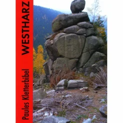 PAULES KLETTERBIBEL WESTHARZ - Kletterführer