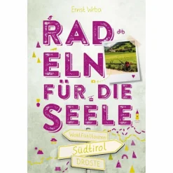 SÜDTIROL. RADELN FÜR DIE SEELE