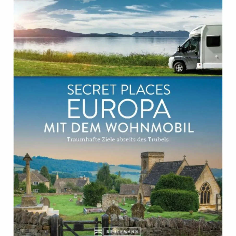SECRET PLACES EUROPA MIT DEM WOHNMOBIL - Reiseführer