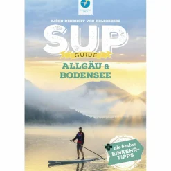 SUP-GUIDE ALLGÄU & BODENSEE - Gewässerführer