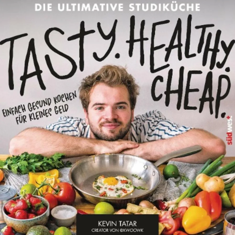 TASTY. HEALTHY. CHEAP. DIE ULTIMATIVE STUDIKÜCHE - Kochbuch