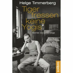 TIGER FRESSEN KEINE YOGIS - Reisebericht