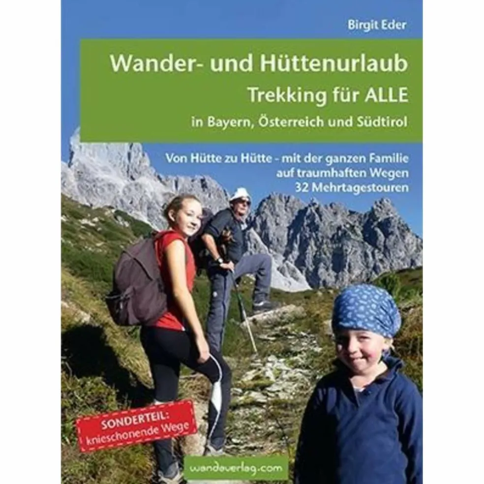 TREKKING FÜR ALLE IN BAYERN, ÖSTERREICH UND SÜDTIROL - Reiseführer
