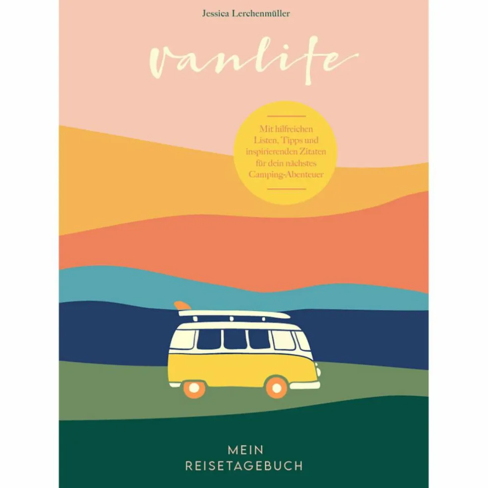 VAN LIFE - MEIN REISETAGEBUCH - Reisetagebuch