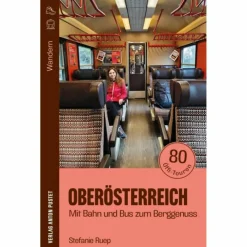 WANDERN IN OBERÖSTERREICH: MIT BAHN UND BUS ZUM BERGGENUSS - Wanderführer