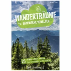 WANDERTRÄUME BAYERISCHE VORALPEN - Wanderführer