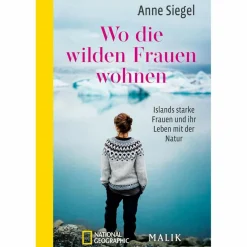 WO DIE WILDEN FRAUEN WOHNEN - Reisebericht