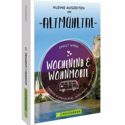 WOCHENEND & WOHNMOBIL KLEINE AUSZEITEN IM ALTMÜHLTAL - Reiseführer