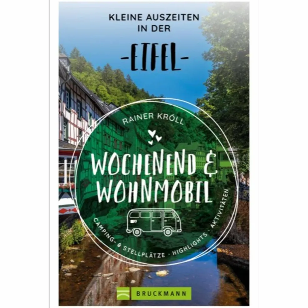 WOCHENEND UND WOHNMOBIL - KLEINE AUSZEITEN IN DER EIFEL - Reiseführer