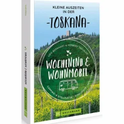 WOCHENEND UND WOHNMOBIL KLEINE AUSZEITEN TOSKANA - Reiseführer