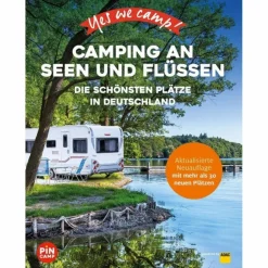 YES WE CAMP! CAMPING AN SEEN UND FLÜSSEN - Stellplatzführer