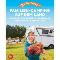 YES WE CAMP! FAMILIEN-CAMPING AUF DEM LAND - Reiseführer