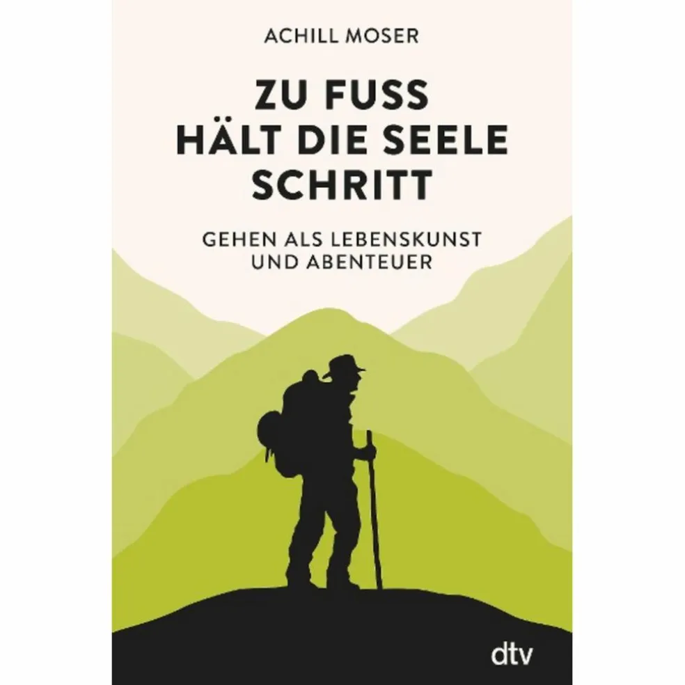 ZU FUß HÄLT DIE SEELE SCHRITT